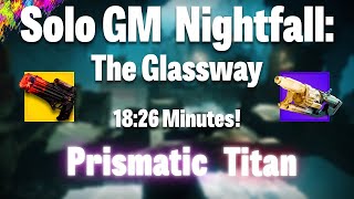 Solo Grandmaster Glassway  Prismatic Titan 1826 [upl. by Gaeta]