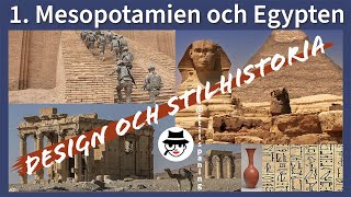 Mesopotamien och Egypten  design och stilhistoria  1 [upl. by Ecnarret]