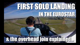 EV 97 Eurostar FIRST SOLO LANDING and the overhead join explained  ATC Audio [upl. by Htiekal]