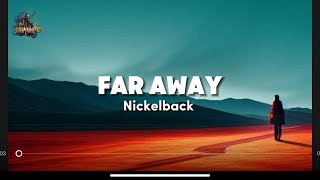 FAR AWAY by Nickelback lyrics [upl. by Imik]