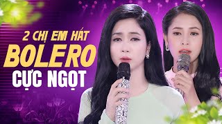 Phương Anh amp Phương Ý  2 Chị Em Song Ca Bolero Đốn Tim Người Nghe [upl. by Mayhs]