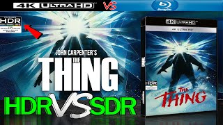 The Thing 1982 4K UHD HDR vs 1080p BluRay SDR 100nits TRUEDIFFERENCE WATCHINHDR [upl. by Htilil683]