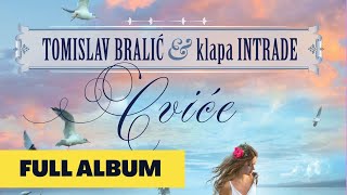 Cviće  Tomislav Bralić i klapa Intrade  full album [upl. by Gnilrits]