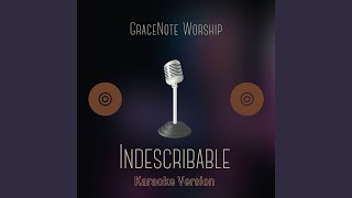 Indescribable Karaoke Version [upl. by Anse636]