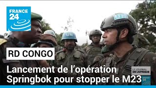 RD Congo  l’armée et la Monusco lancent l’opération Springbok pour stopper le M23 [upl. by Digirb405]