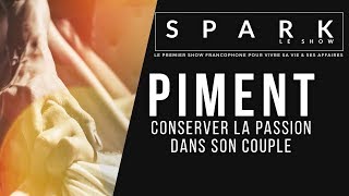 Piment  Conserver la passion dans son couple I Franck Nicolas [upl. by Eelrahc]