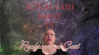 Actual Cash Value vs Replacement Cost [upl. by Liam998]