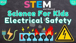 Electrical Safety  KS2 Science  STEM and Beyond [upl. by Akenat862]