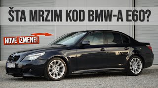 Ovo me NERVIRA kod BMWa E60  Nove izmene [upl. by Zalea229]