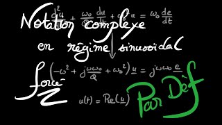 Par déf notation complexe en régime sinusoïdal forcé [upl. by Thesda722]