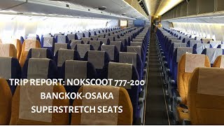 TRIP REPORT  NokScoot 777200 BangkokOsaka Kansai quotSuper Stretch Seatsquot [upl. by Ahseia523]