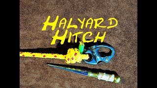 Halyard Hitch  How to Tie the Halyard Hitch [upl. by Yodlem]