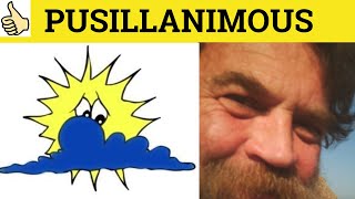 🔵 Pusillanimous Meaning  Pusillanimous Examples  Pusillanimous Defined  Pusillanimous Definition [upl. by Dressel]