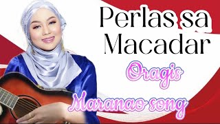 Perlas sa Macadar  Oragis Maranao songRINARINAO [upl. by Inavoig]