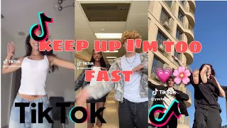 keep up Im too fast tiktok dance compilation  trending tiktok dance challenge [upl. by Quenna825]