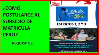 ¿COMO ACEDER AL SUBSIDIO DE MATRICULA CEROREQUISITOS PARA EL SUBSIDIO DE MATRICULA CERO [upl. by Birdella]