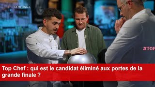 Top Chef  qui est le candidat éliminé aux portes de la grande finale [upl. by Ahseit]