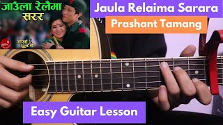 Jaula Relaima Sarara  Gorkha Paltan  Guitar Lesson  Prashant Tamang [upl. by Esiahc]