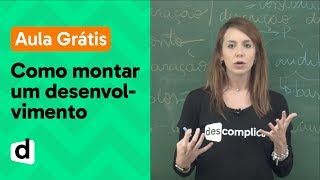 AO VIVO  COMO MONTAR UM DESENVOLVIMENTO PERFEITO NA REDAÇÃO  DESCOMPLICA [upl. by Gnehs]