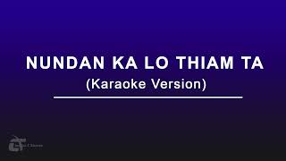 Nundan ka lo thiam taMizo Karaoke [upl. by Hteik]