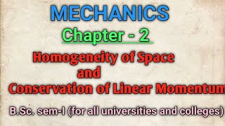 MechanicsHomogeneity of space amp conservation of linear momentum Newtons third law of motionBScI [upl. by Ennaerb133]