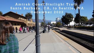 Amtrak Coast Starlight Train  Riding from Santa Barbara CA to Seattle WA  December 2022 [upl. by Auqinimod110]