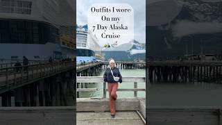 🧳 What I wore on my Alaska Cruise 🌧️ ❄️ ☀️ cruisevacation travel cruiselife alaska cruise [upl. by Ardnohsal]