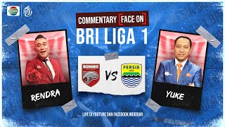 🔴 BRI Liga 1  Borneo FC Samarinda vs Persib Bandung  Live Commentary Face On [upl. by Salvadore512]