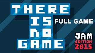 There Is No Game Jam Edition 2015 [upl. by Akeylah]