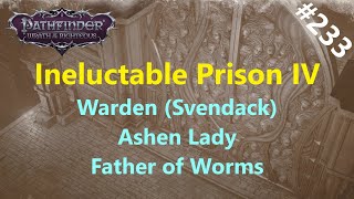 233 Ineluctable Prison IV  Cleaning Up  Pathfinder Wrath of the Righteous [upl. by Nilson]