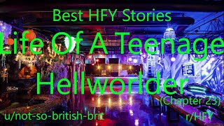 Best HFY Reddit Stories Life Of A Teenage Hellworlder Chapter 23 [upl. by Yenaled]