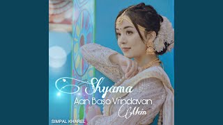 Shyama Aan Baso Vrindavan Mein [upl. by Arze]