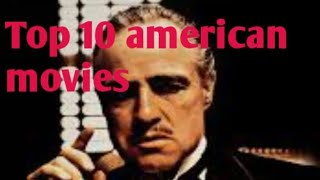 Top 10 Iconic American Movies You Must Watch [upl. by Le]