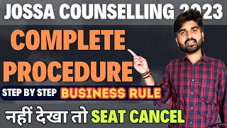 JOSAACSAB Complete Counselling Process✅  JOSAA Business Rules 2023  JOSAA Counselling Procedure [upl. by Oidale]