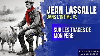 Jean Lassalle  Dans lintime 2 [upl. by Diehl148]