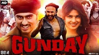 Gunday Full Movie Review amp Facts  Ranveer Singh  Priyanka Chopra  Arjun Kapoor  Irrfan Khan  HD [upl. by Ruperta232]