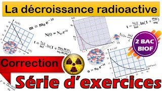 2 BAC BIOF  nucléaire  Série dexercices  La décroissance radioactive  bac2022 [upl. by Alanson]