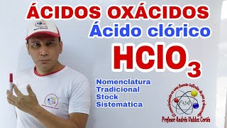 HClO3 Ácido clórico Ácidos oxácidos Nomenclatura tradicional stock sistemática [upl. by Analah827]