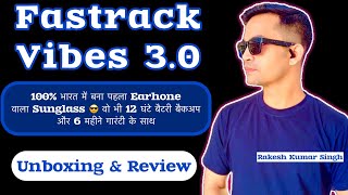 Fastrack Vibes 30 Smart Audio Sunglass unboxing and Review  Vibes 30 Smart Audio for Men amp Women [upl. by Werdna]