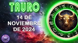 Horóscopo de hoy – TAURO – 14 de noviembre de 2024 [upl. by Annyrb559]