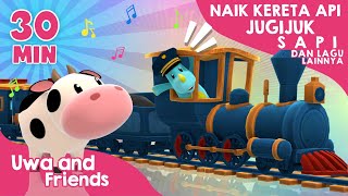 Naik Kereta Api Jugijuk Sapi dan Lagu Lainnya  30 Menit Kompilasi Lagu Anak Indonesia [upl. by Yrac]