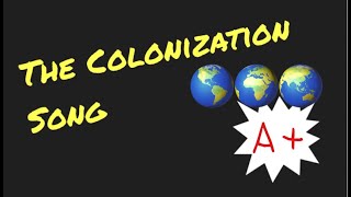 Teach History Song Colonization Europe History [upl. by Anikahs]