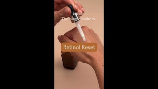 Magic Makers in Retinol Reset [upl. by Annua]