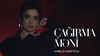 Kamilə Nəbiyeva — Çağırma Məni Rəsmi Musiqi Videosu [upl. by Aneej20]