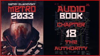 Metro 2033 Audiobook Chapter 18 The Authority  Post Apocalyptic Novel by Dmitry Glukhovsky [upl. by Euqilegna]