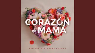 Corazón de Mamá [upl. by Vano]