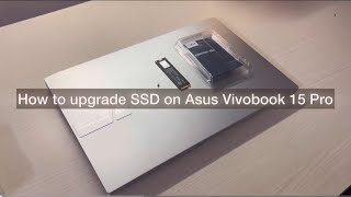 How to upgrade  install SSD on Asus Vivobook 15 Pro [upl. by Lawry]