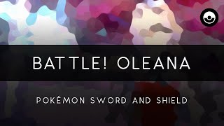 Pokémon Sword and Shield Battle Oleana Arrangement [upl. by Noved105]