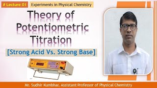 Theory of Potentiometric Titration Strong acid Vs Strong Base  Physical Experiments  Lecture 1 [upl. by Trilly]