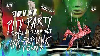 Stand Atlantic  pity party hyperpunk remix [upl. by Pelligrini840]